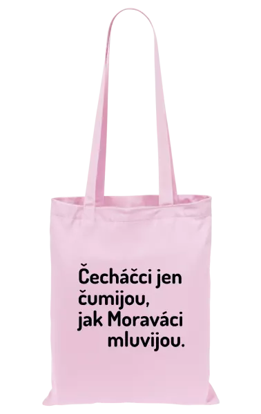 Látková taška Čecháčci jen čumijou, jak Moraváci mluvijou