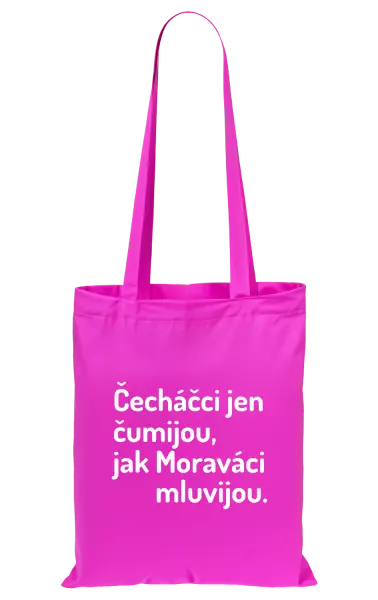 Látková taška Čecháčci jen čumijou, jak Moraváci mluvijou