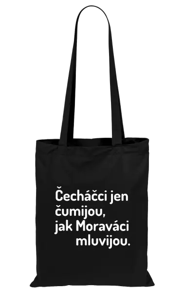 Látková taška Čecháčci jen čumijou, jak Moraváci mluvijou
