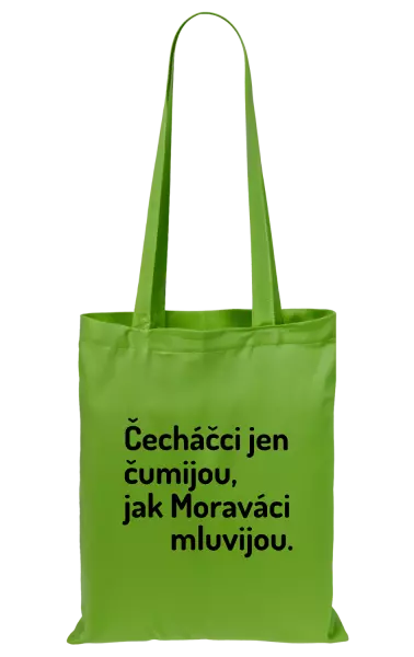 Látková taška Čecháčci jen čumijou, jak Moraváci mluvijou