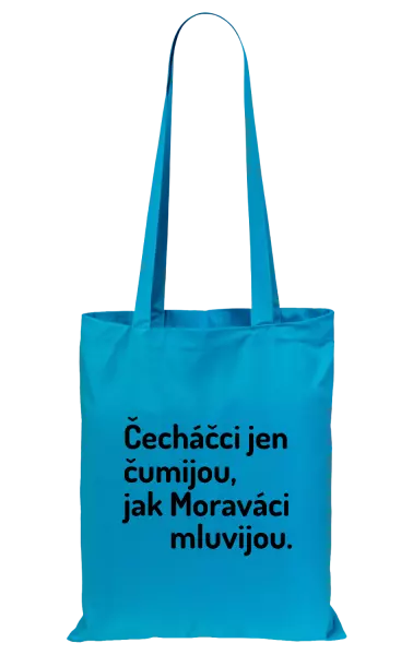 Látková taška Čecháčci jen čumijou, jak Moraváci mluvijou