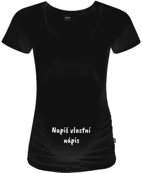 Těhotenské tričko Vlastní nápis