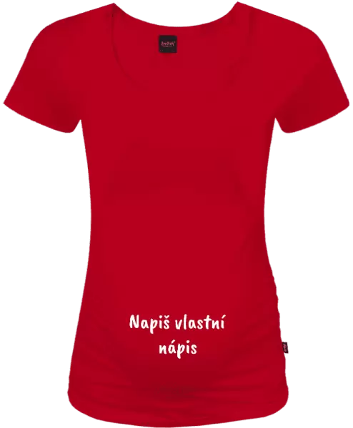 Těhotenské tričko Vlastní nápis