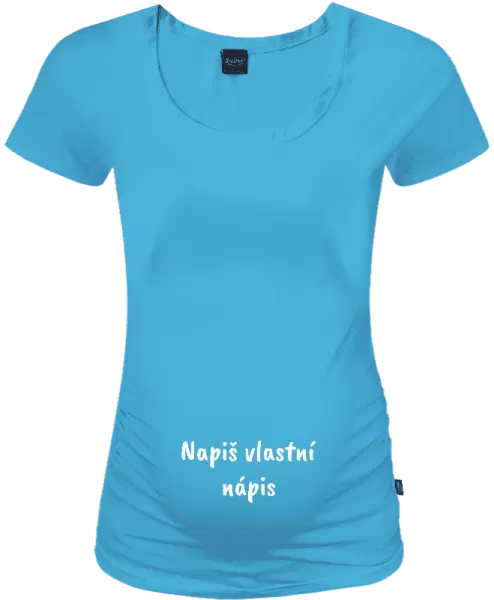 Těhotenské tričko Vlastní nápis