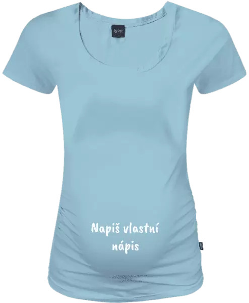 Těhotenské tričko Vlastní nápis