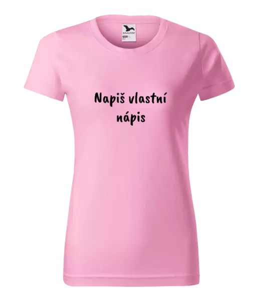 Dámské tričko Vlastní nápis