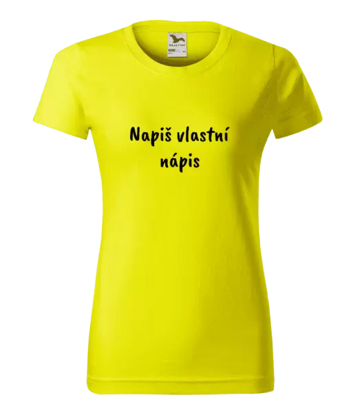Dámské tričko Vlastní nápis