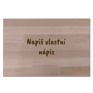 Bukové prkénko Vlastní nápis