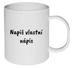 Plastový hrnek Vlastní nápis