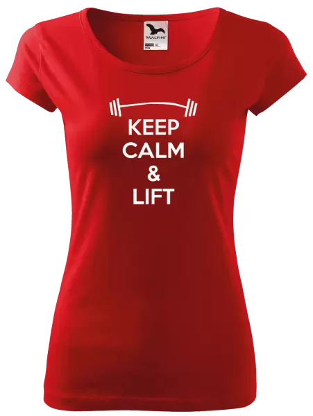Dámské tričko Keep calm and lift