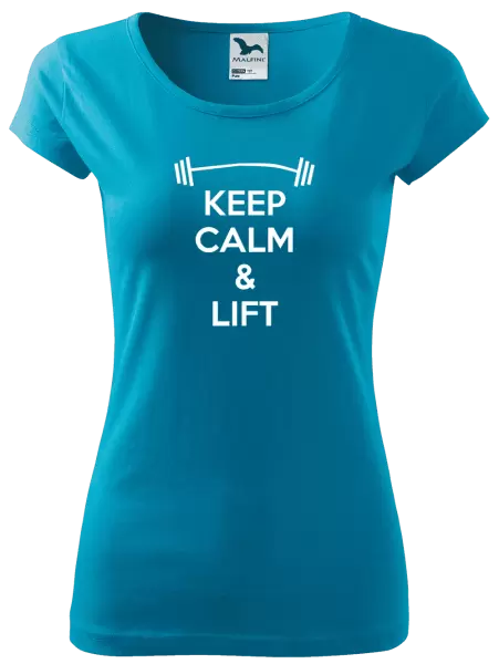 Dámské tričko Keep calm and lift
