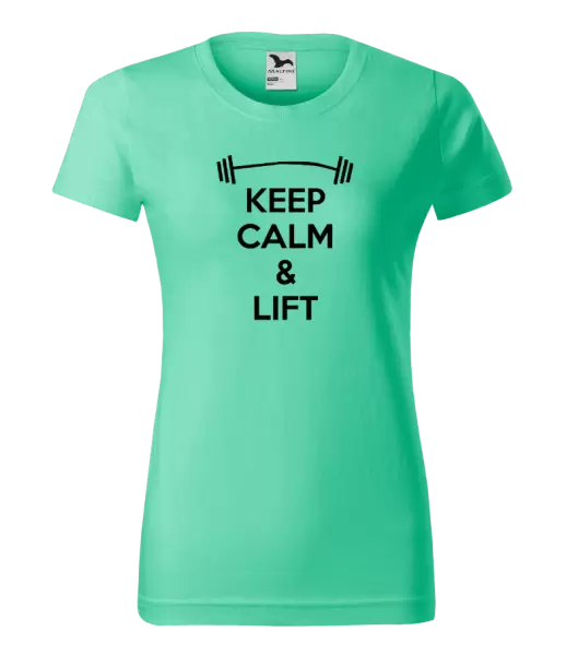 Dámské tričko Keep calm and lift