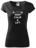 Dámské tričko Keep calm and lift