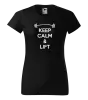 Dámské tričko Keep calm and lift