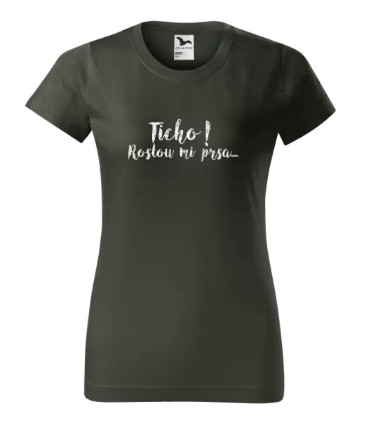 Dámské tričko Ticho! Rostou mi prsa...