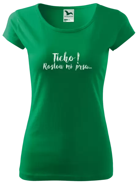 Dámské tričko Ticho! Rostou mi prsa...
