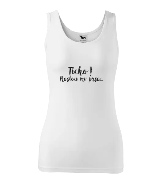 Dámské tílko Ticho! Rostou mi prsa...