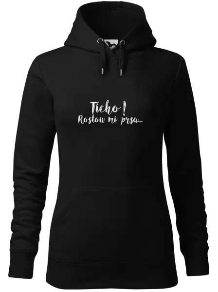 Dámská mikina Ticho! Rostou mi prsa...