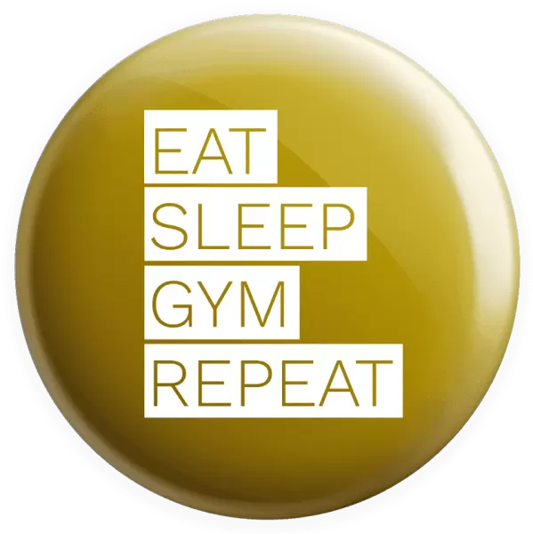 Placka Eat, Sleep, Gym, Repeat