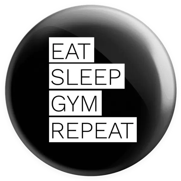 Placka Eat, Sleep, Gym, Repeat