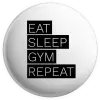 Placka Eat, Sleep, Gym, Repeat