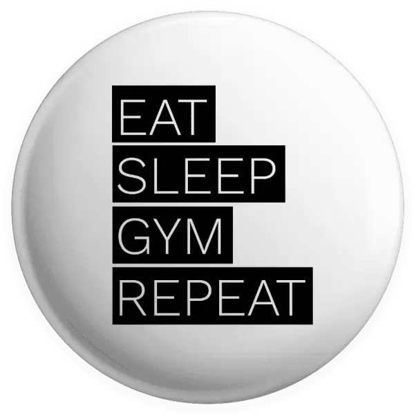 Placka Eat, Sleep, Gym, Repeat