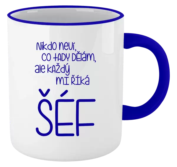 Hrnek Nikdo neví, co tady dělám, ale každý mi říká šéf
