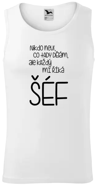 Pánské tílko Nikdo neví, co tady dělám, ale každý mi říká šéf