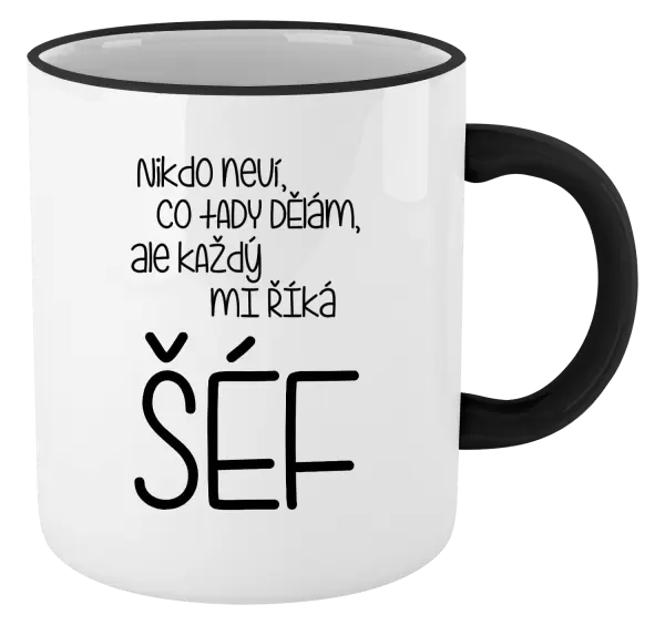 Hrnek Nikdo neví, co tady dělám, ale každý mi říká šéf