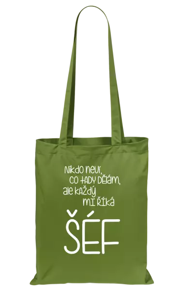 Látková taška Nikdo neví, co tady dělám, ale každý mi říká šéf