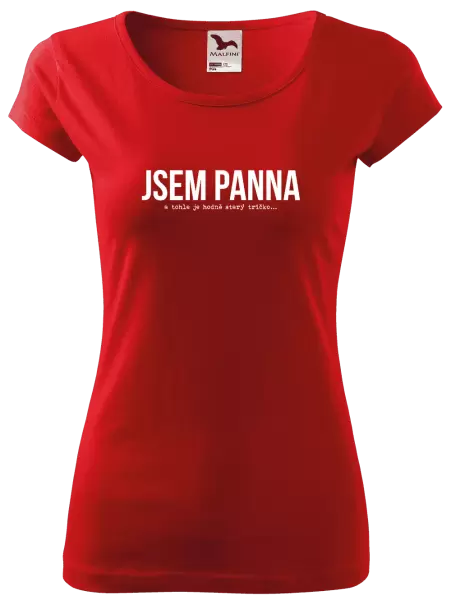 Dámské tričko Jsem panna a tohle je hodně starý tričko