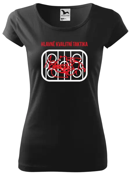 Dámské tričko Hlavně kvalitní taktika