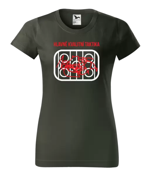 Dámské tričko Hlavně kvalitní taktika