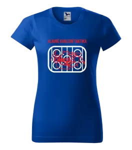 Dámské tričko Hlavně kvalitní taktika