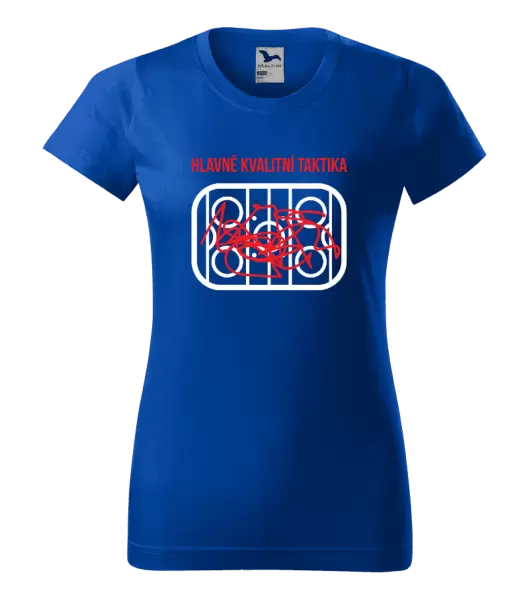 Dámské tričko Hlavně kvalitní taktika