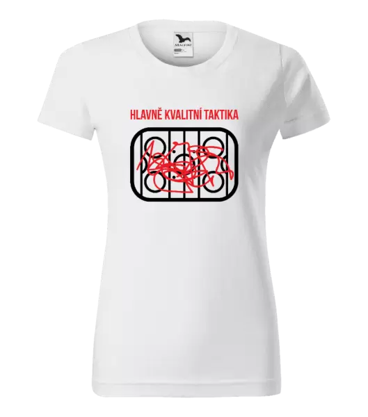 Dámské tričko Hlavně kvalitní taktika