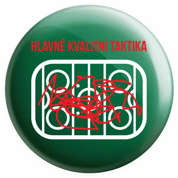 Placka Hlavně kvalitní taktika