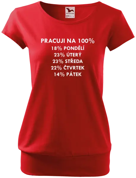 Dámské tričko Pracuji na 100%