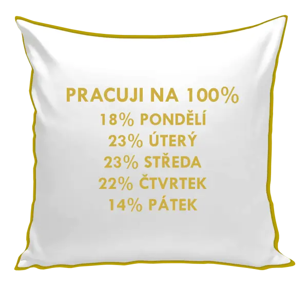 Polštář Pracuji na 100%