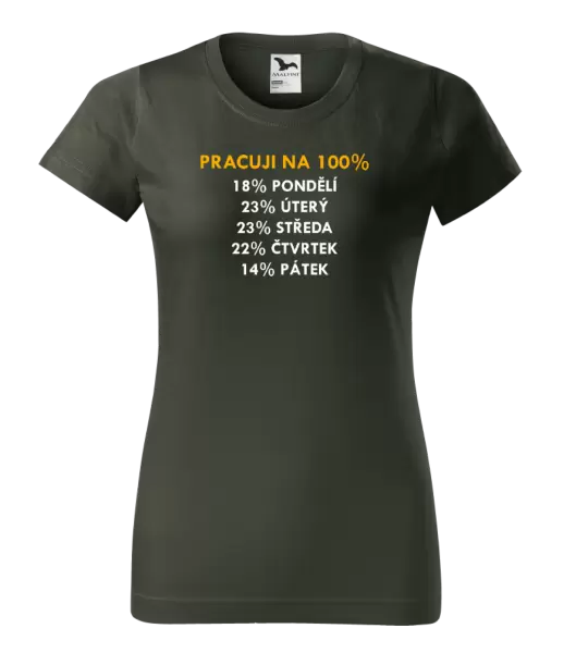 Dámské tričko Pracuji na 100%