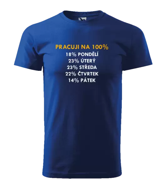 Pánské tričko Pracuji na 100%