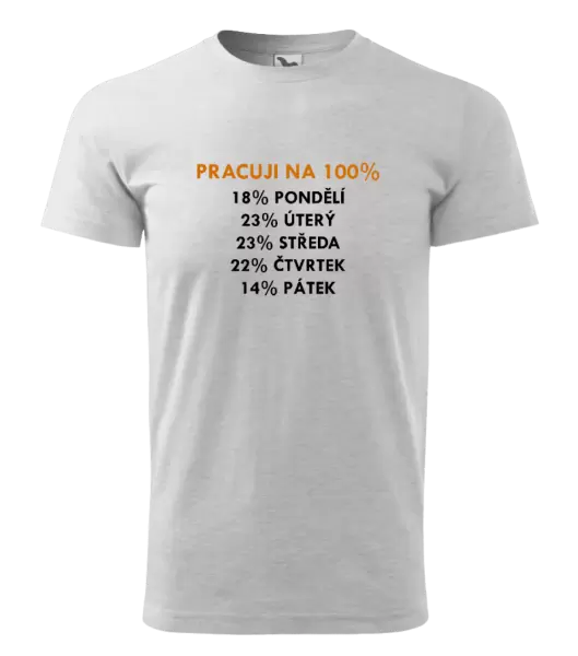 Pánské tričko Pracuji na 100%