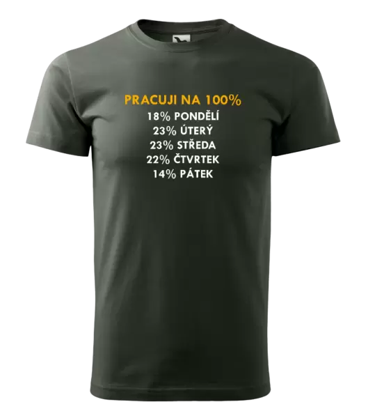 Pánské tričko Pracuji na 100%