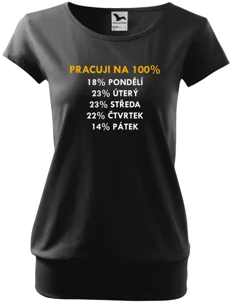 Dámské tričko Pracuji na 100%