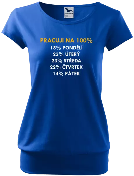 Dámské tričko Pracuji na 100%