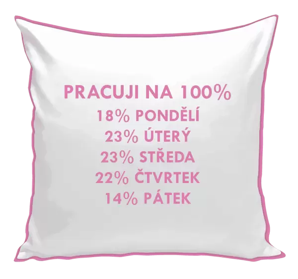 Polštář Pracuji na 100%