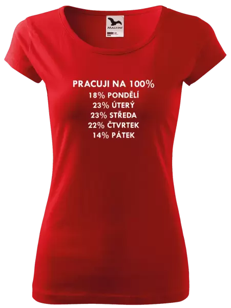 Dámské tričko Pracuji na 100%