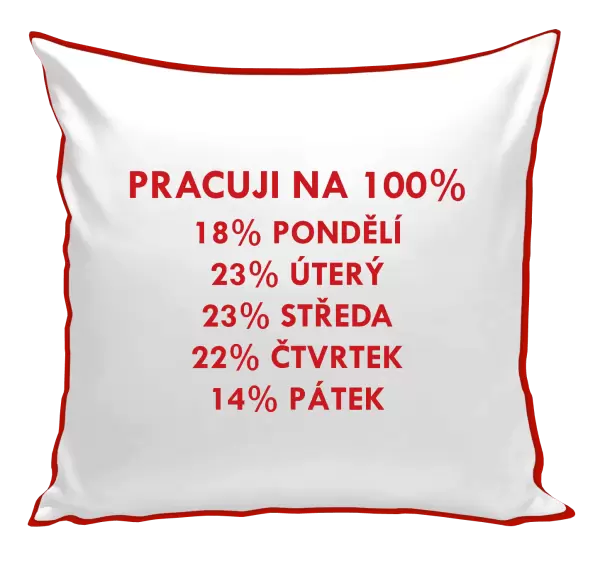 Polštář Pracuji na 100%