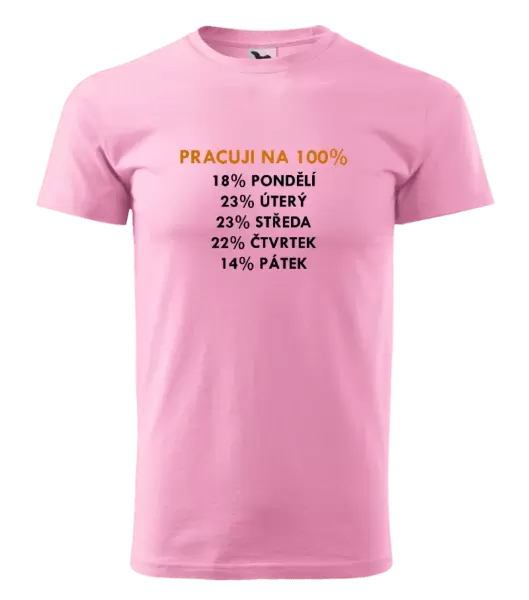 Pánské tričko Pracuji na 100%