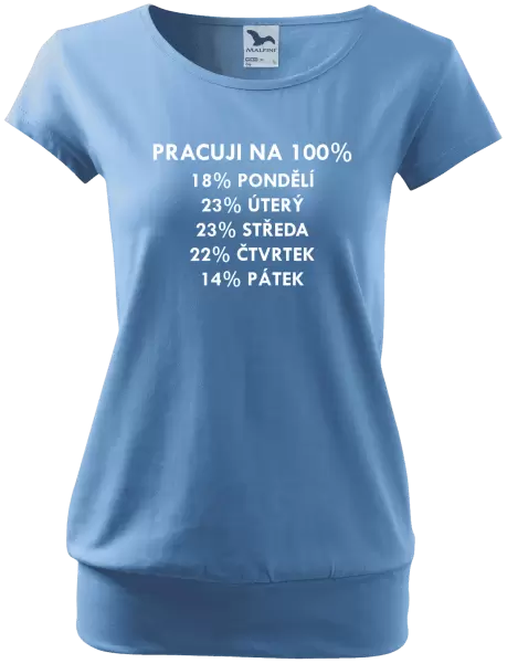 Dámské tričko Pracuji na 100%
